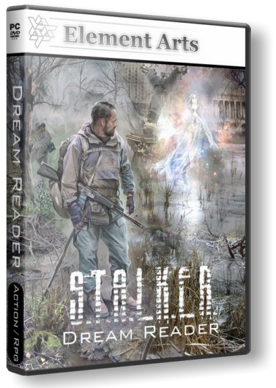 S.T.A.L.K.E.R.: Shadow Of Chernobyl - Dream Reader | RePack от R.G. Element Arts